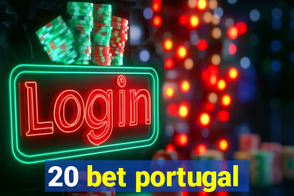 20 bet portugal