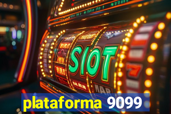 plataforma 9099