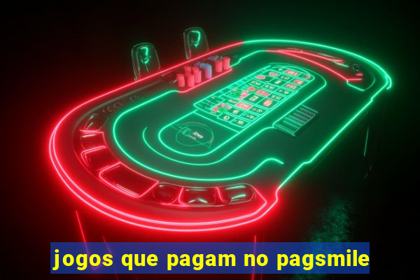 jogos que pagam no pagsmile