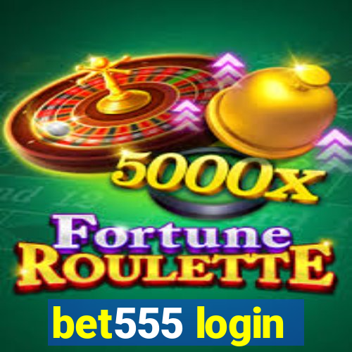 bet555 login