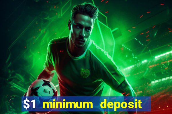 $1 minimum deposit mobile casino canada