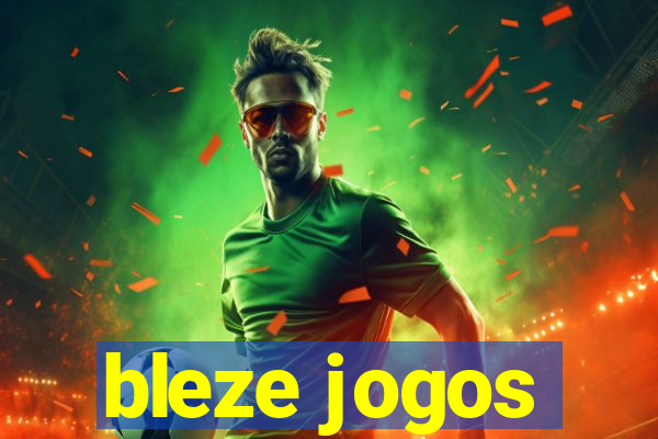 bleze jogos