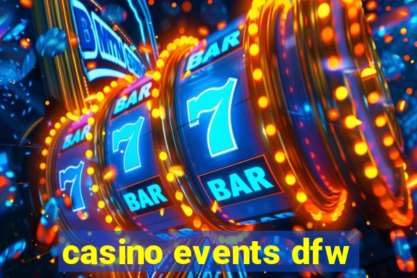 casino events dfw