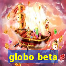 globo beta