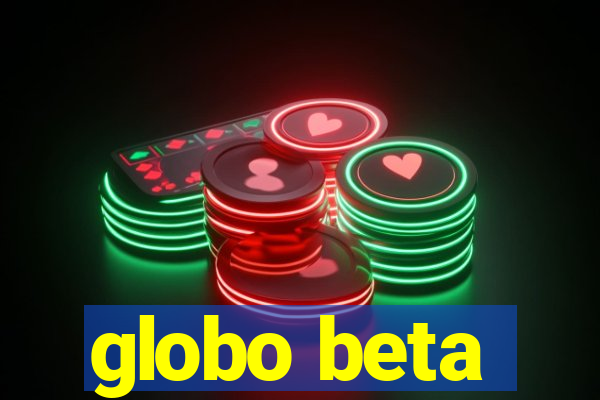 globo beta