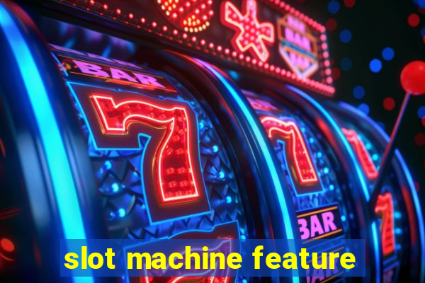 slot machine feature