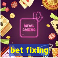 bet fixing