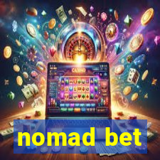 nomad bet