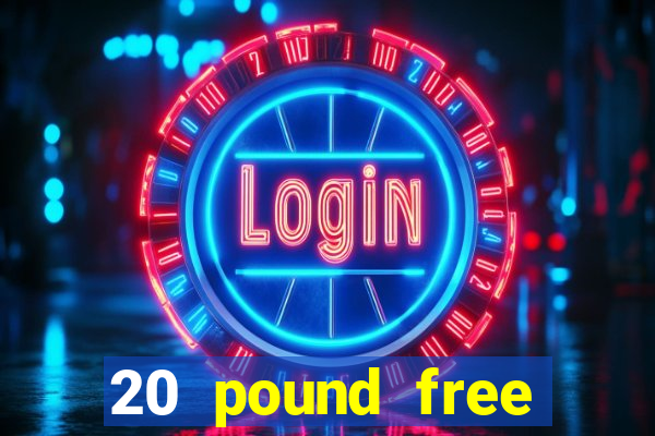 20 pound free bingo no deposit