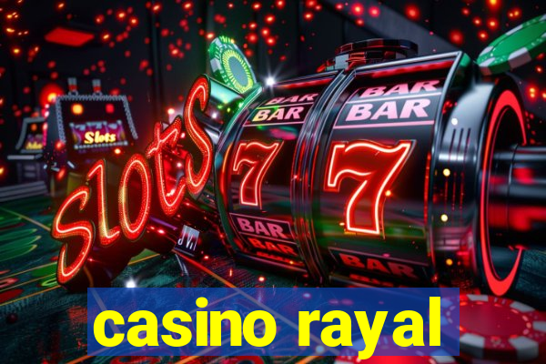 casino rayal