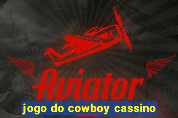 jogo do cowboy cassino