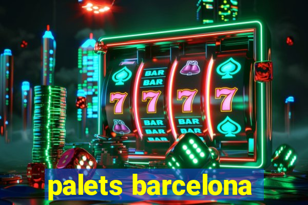 palets barcelona