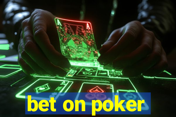 bet on poker