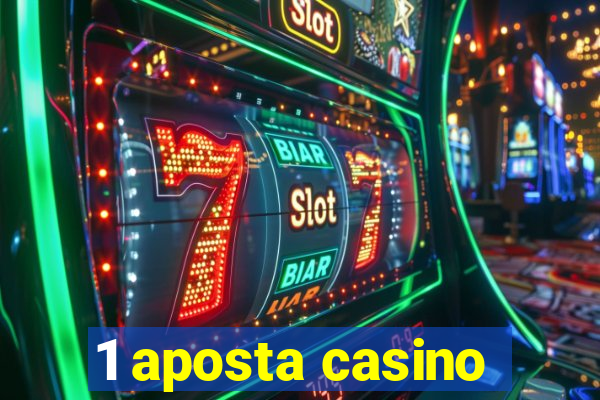 1 aposta casino