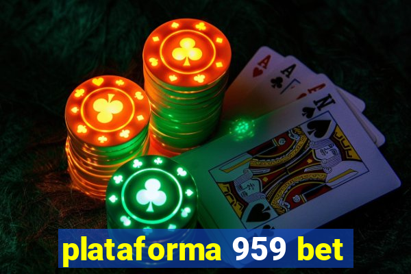 plataforma 959 bet