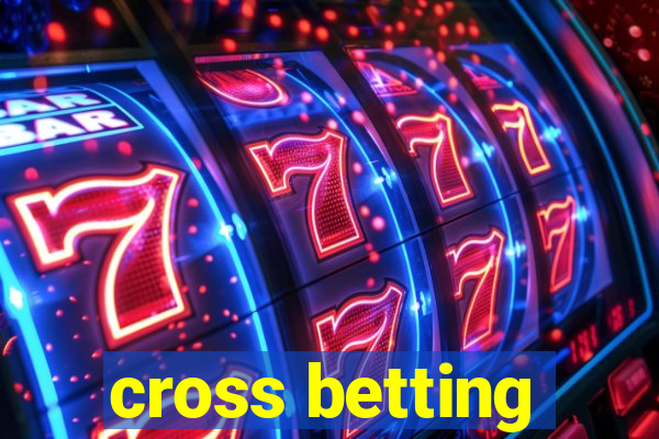 cross betting