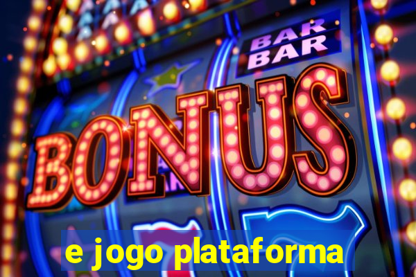 e jogo plataforma