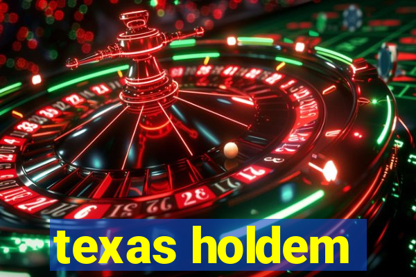 texas holdem