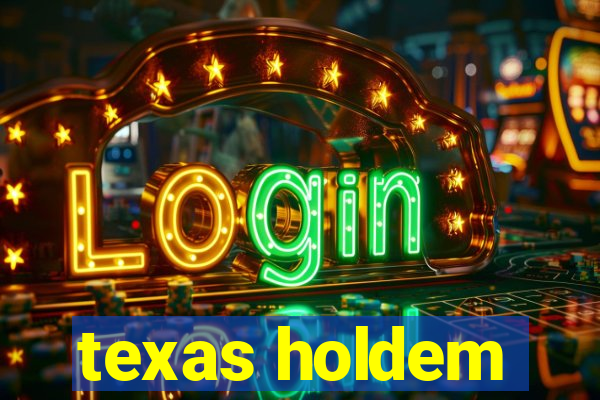 texas holdem