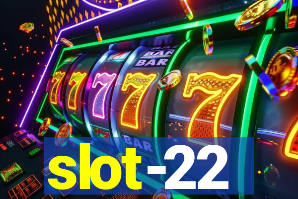 slot-22