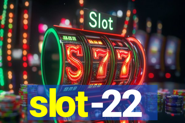 slot-22