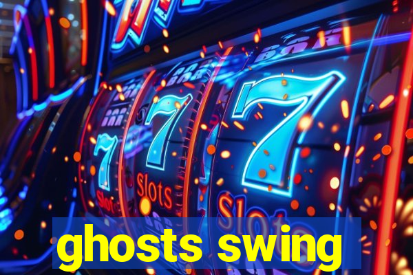 ghosts swing