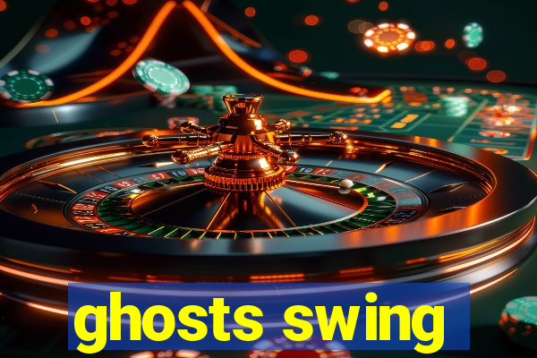 ghosts swing