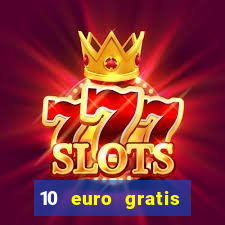 10 euro gratis online casino