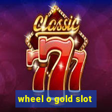 wheel o gold slot