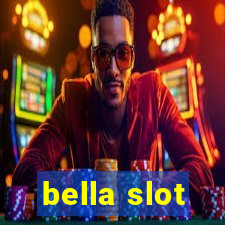 bella slot