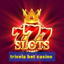 trivela bet casino