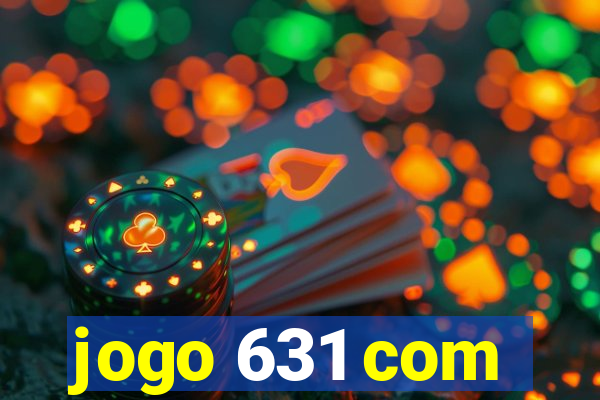 jogo 631 com