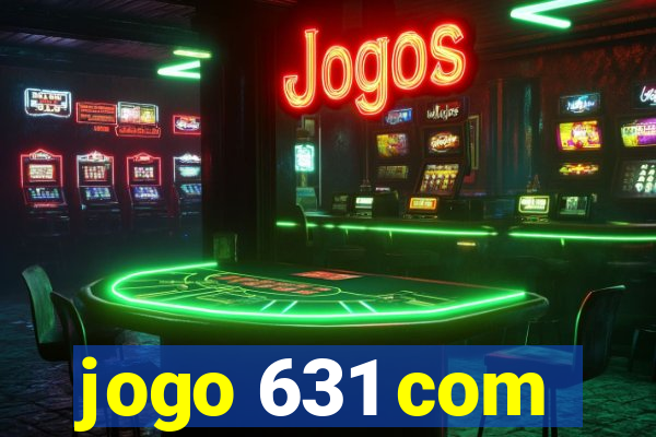 jogo 631 com