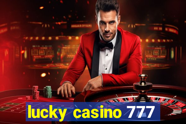 lucky casino 777