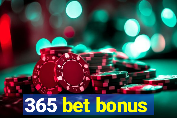 365 bet bonus