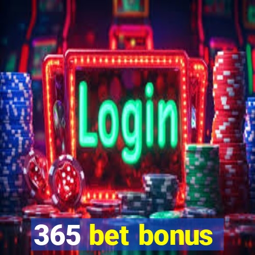 365 bet bonus