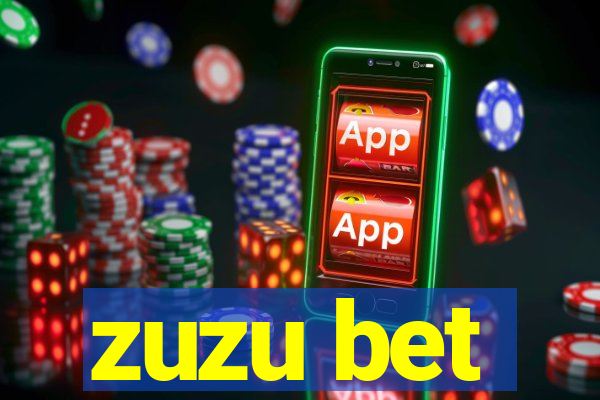 zuzu bet