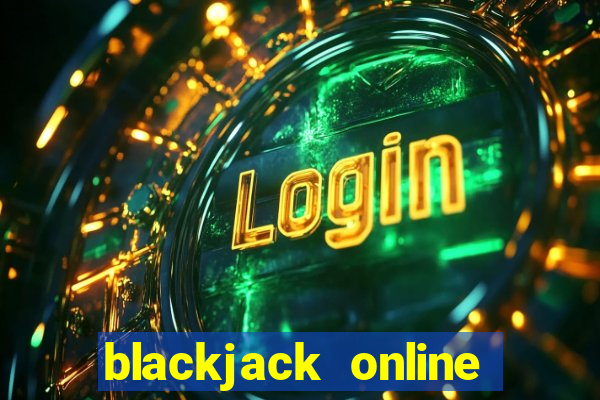 blackjack online casino -onlinecasinosdeutschland.com