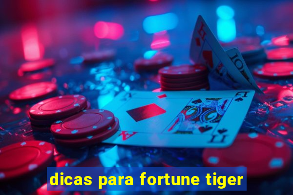 dicas para fortune tiger