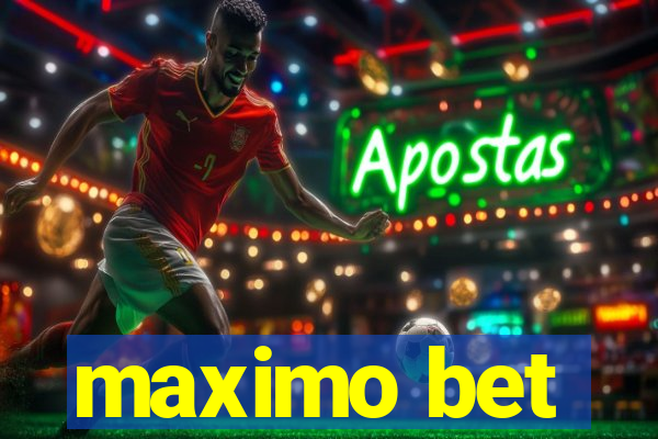 maximo bet