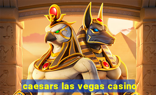 caesars las vegas casino