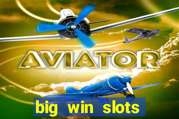 big win slots jackpot 777