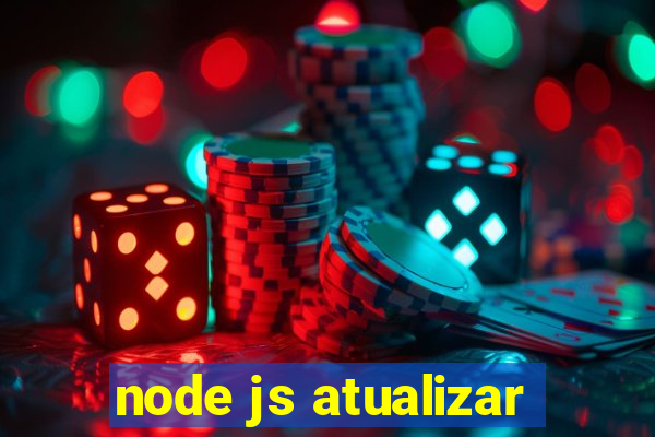 node js atualizar