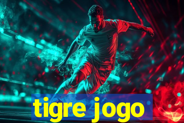 tigre jogo