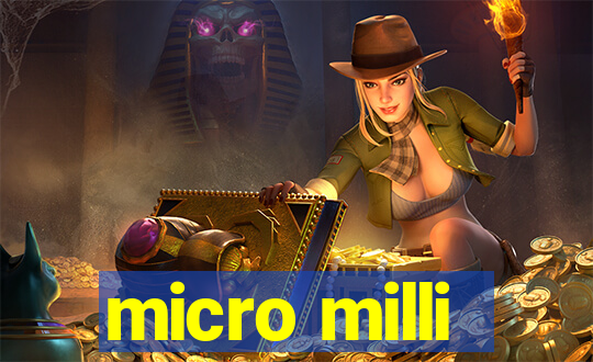 micro milli