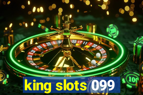 king slots 099