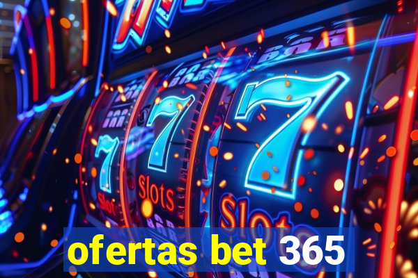 ofertas bet 365