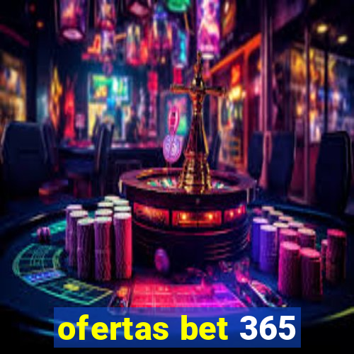 ofertas bet 365