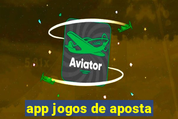 app jogos de aposta