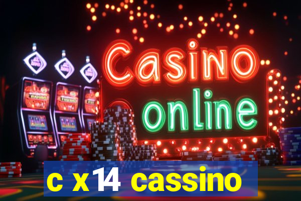 c x14 cassino